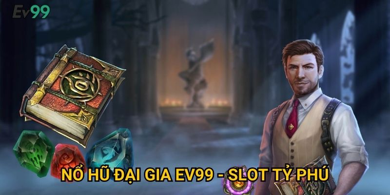 Thế Giới Đại Gia - Nổ Hũ Đại Gia Ev99 Giàu Sang Phú Quý 2 Nổ Hũ Đại Gia Ev99 - Slot Tỷ Phú