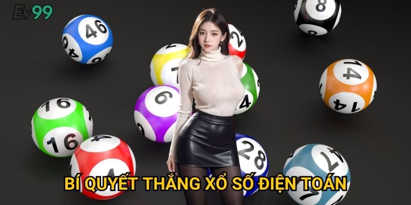 Xổ Số Điện Toán Hiện Đại - Xổ Số Điện Toán Ev99 Công Nghệ Số 3 Bí Quyết Thắng Xổ Số Điện Toán
