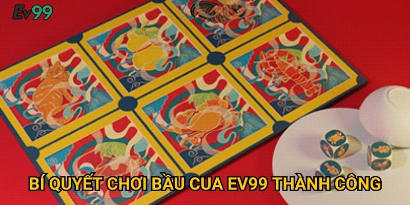 Bí quyết chơi bầu cua Ev99 thành công