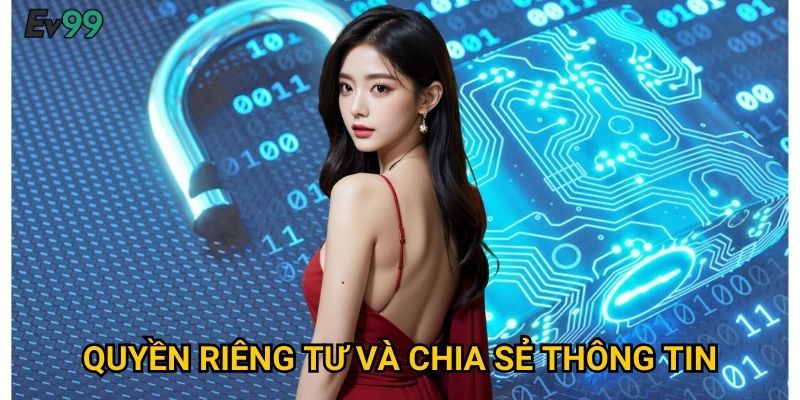 Quyền Riêng Tư Và Chia Sẻ Thông Tin
