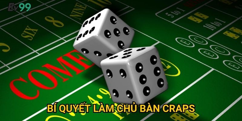 Xúc Xắc May Mắn - Craps Online Ev99 Đẳng Cấp Vegas 3 Bí Quyết Làm Chủ Bàn Craps
