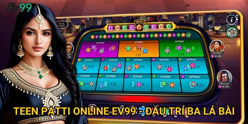 Poker Ấn Độ Đỉnh Cao - Teen Patti Online Ev99 Cực Chất 2 Teen Patti Online Ev99 - Đấu Trí Ba Lá Bài
