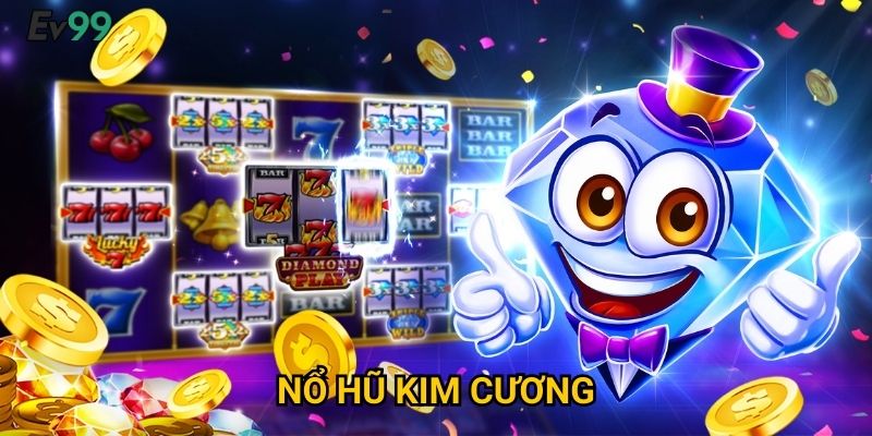 Tỏa Sáng Kim Cương - Nổ Hũ Kim Cương Ev99 Lấp Lánh Thịnh Vượng